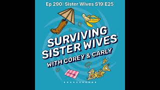 Surviving Sister Wives | Ep 290: Sister Wives S19:E25