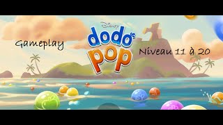 Dodo Pop lvl 11 à 20 [Gameplay FR]