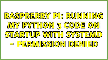 Raspberry Pi: Running my python 3 code on startup with systemd - permission denied