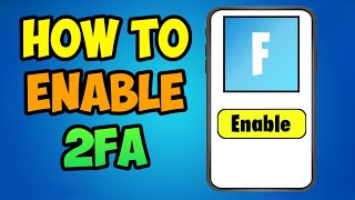 How To Enable 2FA for Fortnite on Mobile