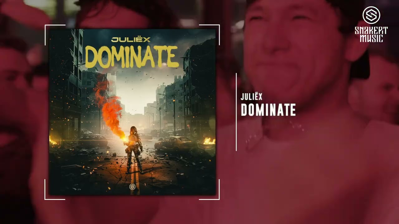Watch Juliëx - Dominate on YouTube Watch Juliëx - Dominate on YouTube