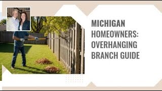 Overhanging Branches? Michigan Homeowners’ Guide