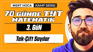 70 Günde TYT Matematik Kampı | 3.Gün | Tek Video | Tek ve Çift Sayılar | 2024 | #merthoca