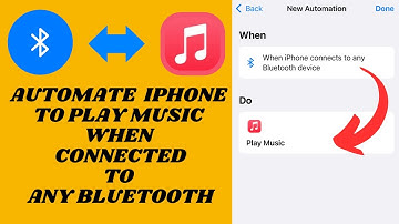 Automate iPhone To Play Music When Connected To Any Bluetooth Device