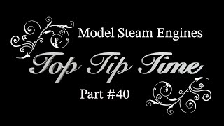 Thumbnail for MODEL STEAM ENGINES - TOP TIP TIME - PART #40
