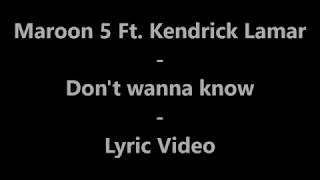 Maroon 5 Ft. Kendrick Lamar - Don't Wanna Know - Lyric Video