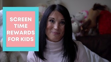 HOW TO USE SCREEN TIME AS A REWARD FOR YOUR KIDS