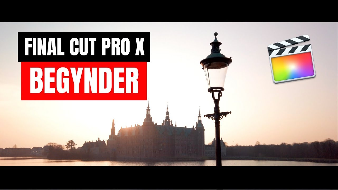 Final Cut Pro X Tutorial Dansk - YouTube