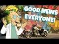 GOOD NEWS EVERYONE!