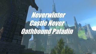 Neverwinter: Castle Never Run  (Oathbound Paladin)