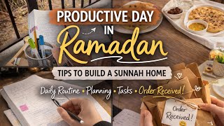 Productive Ramadan Vlog | Daily Routine, Planning & Order Received | Building a Sunnah Home