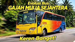 Evolusi Bus GAJAH MULIA SEJAHTERA 