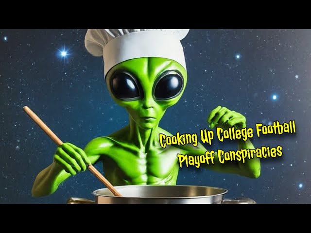 Cooking Up College Football Playoff Conspiracies