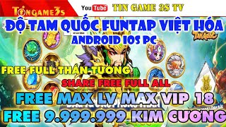 Game Mobile Private|Độ Tam Quốc Funtap Việt Hóa IOS Android Free ALL Max VIP Max Kim Cương|Tingame3s screenshot 2