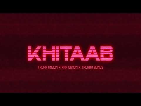 KHITAAB Lyrics - Rap Demon, Talha Anjum, Talhah Yunus