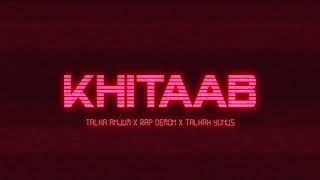 Khitaab - Talha Anjum | Rap Demon | Talhah Yunus | (Prod. By Farasat Anees)