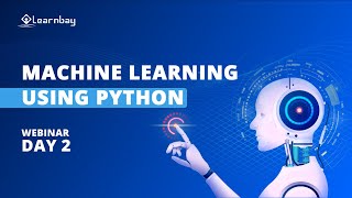 Celebrity FREE Live ZOOM WEBINAR on Machine Learning Using Python | Free Webinar | Day 2 | Learnbay Wealth