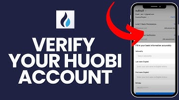 How to Verify Your Huobi Account 2023?