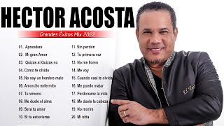 HECTOR ACOSTA - SUS MEJORES CANCIONES - LATINO ROMANTICAS ❤️ ❤️