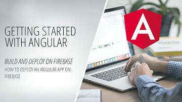 How to Deploy an Angular App on Firebase - Build and Deploy an Angular App on Firebase