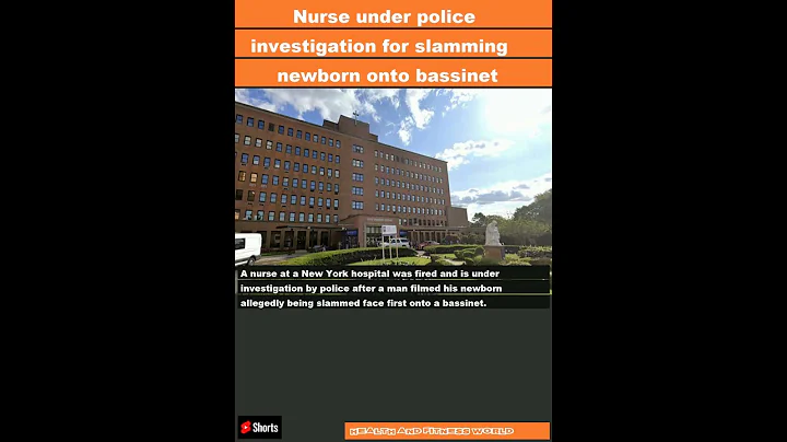 Nurse under police investigation for slamming newborn onto bassinet|#shorts