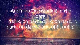 Video thumbnail of "Lawson - Standing In The Dark Lyrics"