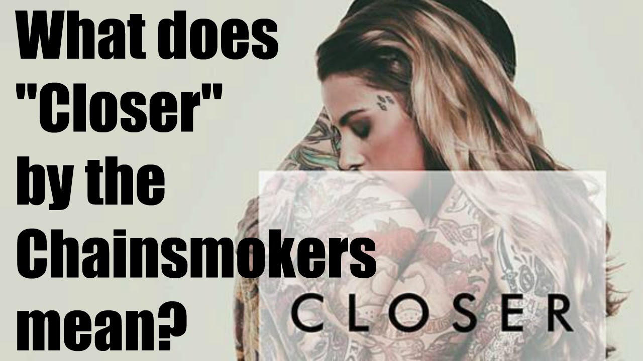 the chainsmokers closer song meaning