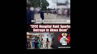 Celebrity EFCC hospital raid in Akwa Ibom sparks outrage over safety, healthcare and emergency response. Wealth