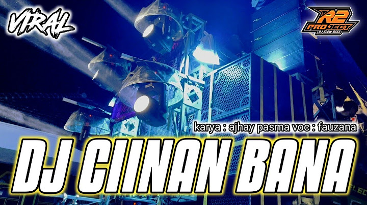 DJ CIINAN BANA || FAUZANA YANG LAGI VIRALL || by r2 project official remix