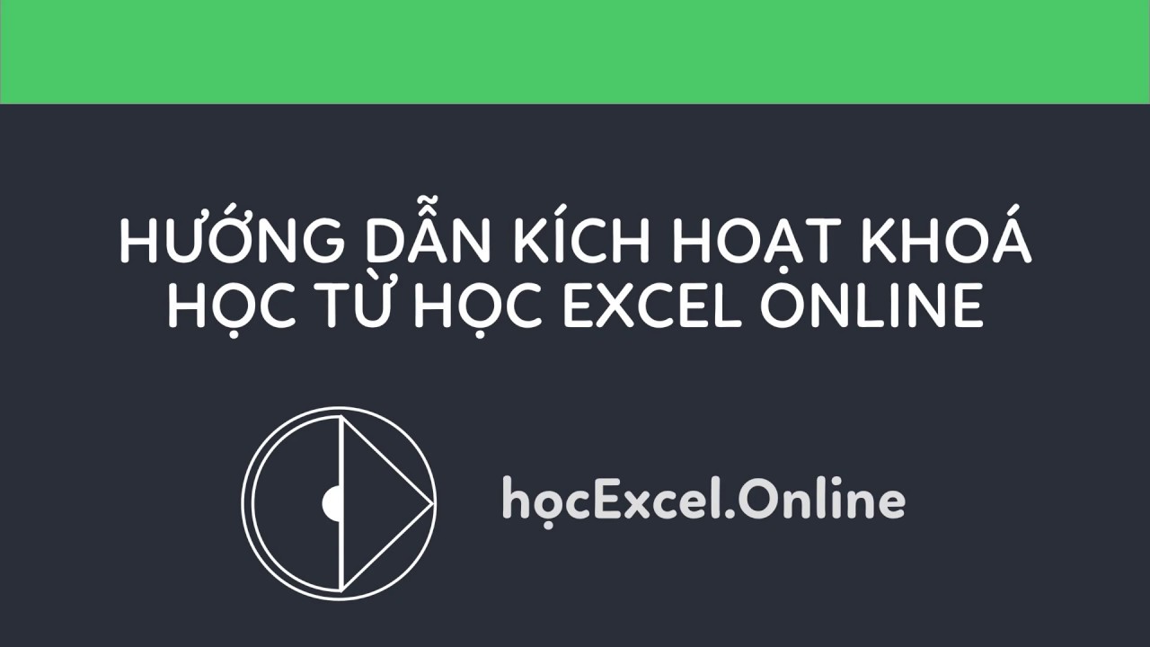 Khóa học excel online | Hướng dẫn kích hoạt khoá học từ Học Excel Online