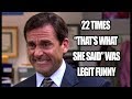 22 times thats what she said was legit funny