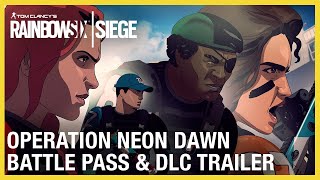 Rainbow Six Siege: Operation Neon Dawn Battle Pass \& DLC Trailer | Ubisoft [NA]