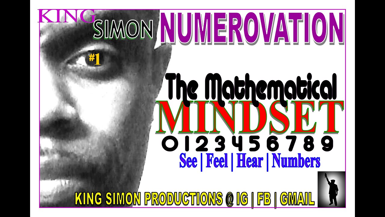 The Mathematical MINDSET Part 1. and Numerovation with Brother King Simon