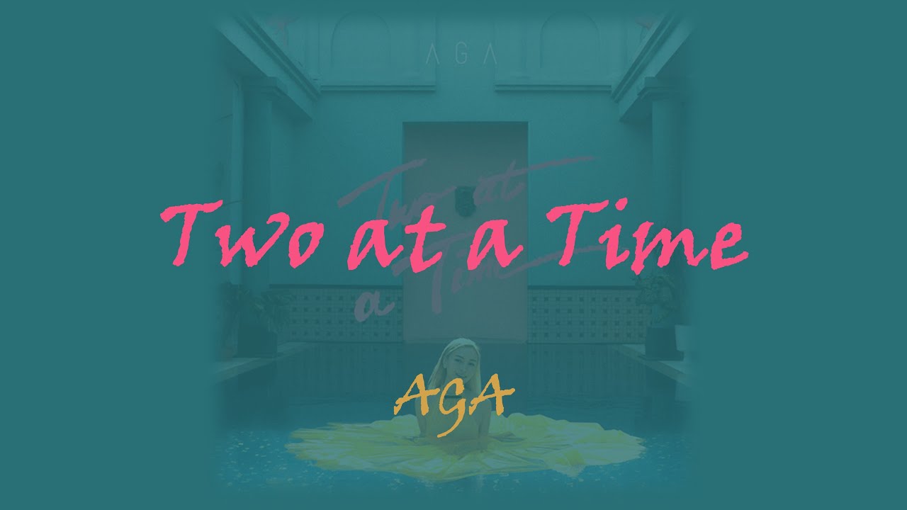 Aga Two At A Time Lyric Video 歌詞版 Youtube