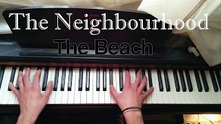 The Neighbourhood - The Beach Piano Cover chords