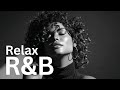 R&B Relax Playlist 🎶| Smooth Soul Music for Focus & Chill