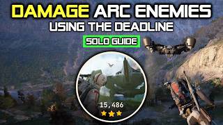15k+ Solo Damage ARC Enemies using the Deadline Trials Guide in ARC Raiders