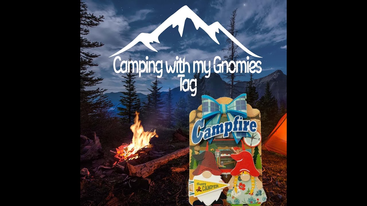 Camping with my Gnomies GDT for My Crafting World Designs