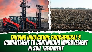 Driving Innovation: ProChemical's Commitment to Continuous Improvement in Soil Treatment