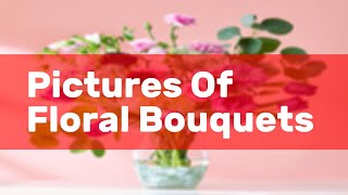 Pictures Of Floral Bouquets screenshot 1