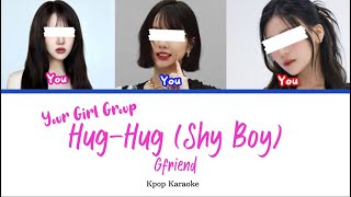 (Your Girl Group) Gfriend - Hug Hug (Shy boy) | 3 Member Version