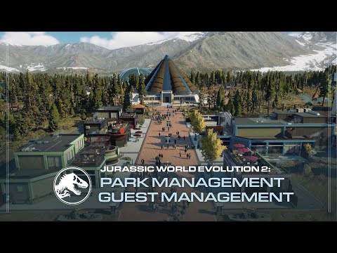Jurassic World Evolution 2 | Park Management Guide | Guests