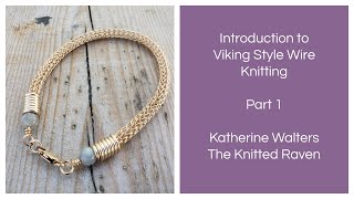 How to do Viking Wire Knitting - Part 1