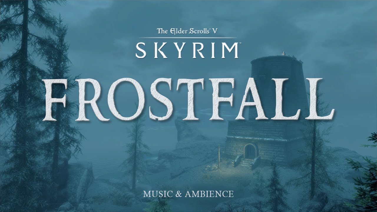 The Elder Scrolls V: Skyrim - Frostfall - Music & Ambience