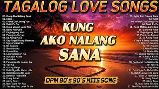 Best Pinoy Tagalog Love Songs🔥OPM 80's 90's Hits Song 🎧 Ako Nalang Sana