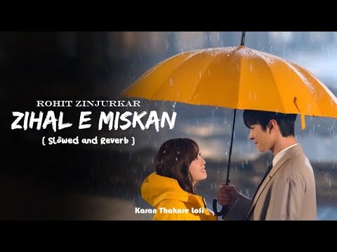 Zihaal E Miskin (Slowed + Reverb) | Vishal Mishra, Shreya Ghoshal | Karan Thakare Lofi