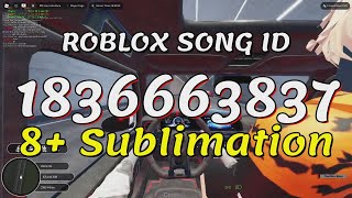8 Sublimation Roblox Song Idscodes
