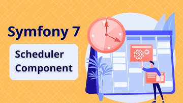 Symfony 7 Scheduler Component tutorial - practice and theory