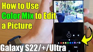 Galaxy S22/S22+/Ultra: How to Use Color Mix to Edit a Picture screenshot 3