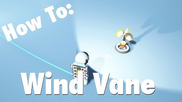 Astroneer Guide/How To: Wind Vane - A Quick Astroneer Tutorial